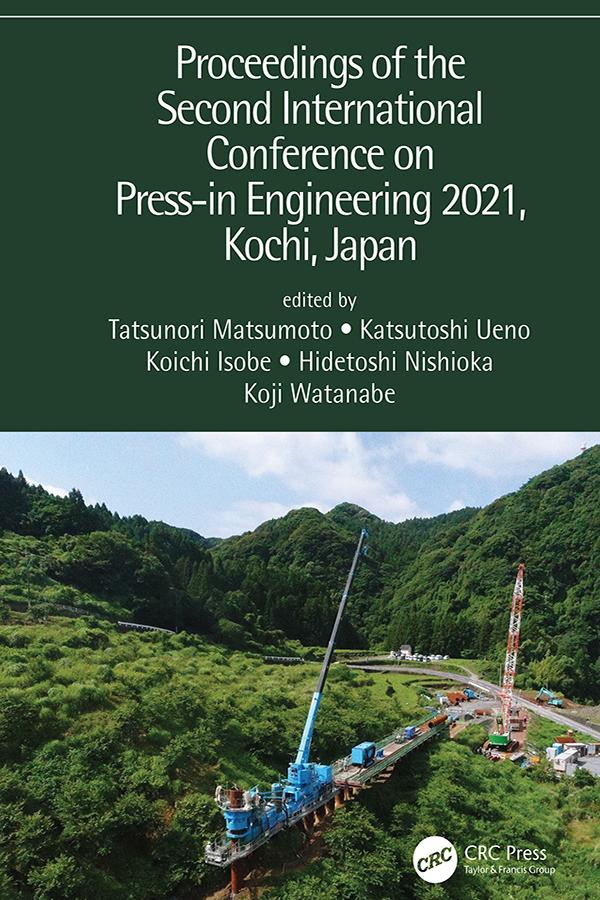 Proceedings of the Second International Conference on Press-in Engineering 2021, Kochi, Japan by Hidetoshi Nishioka, Katsutoshi Ueno, Koichi Isobe, Koji Watanabe, Tatsunori Matsumoto