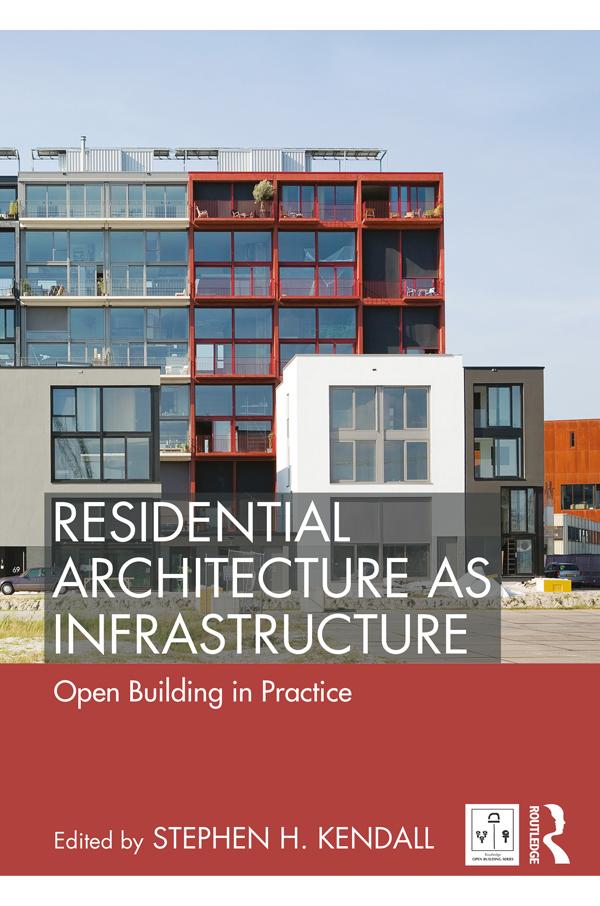 Residential Architecture as Infrastructure by Stephen H. Kendall