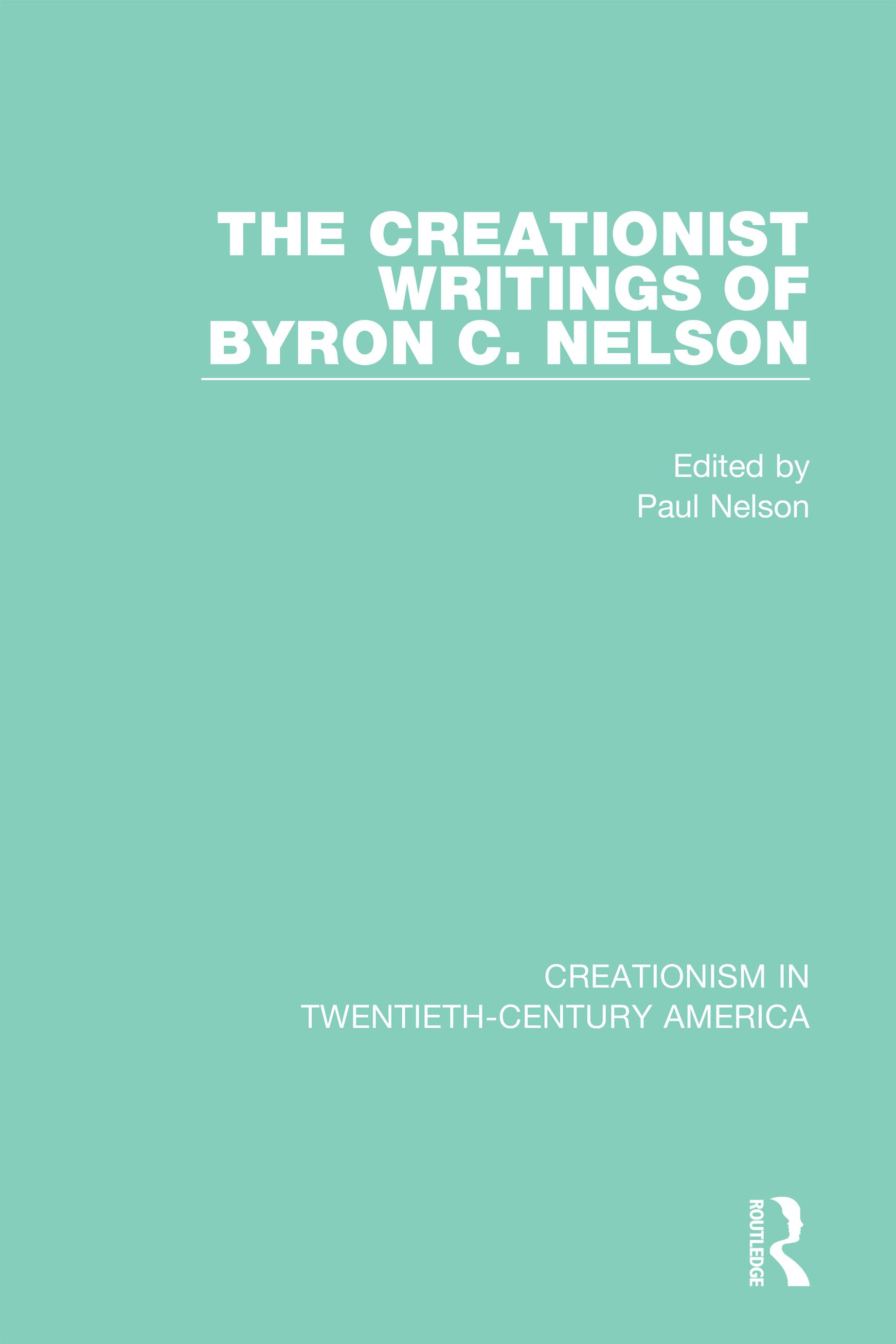 The Creationist Writings of Byron C. Nelson