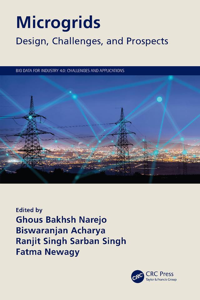 Microgrids by Biswaranjan Acharya, Fatma Newagy, Ghous Bakhsh Narejo, Ranjit Singh Sarban Singh