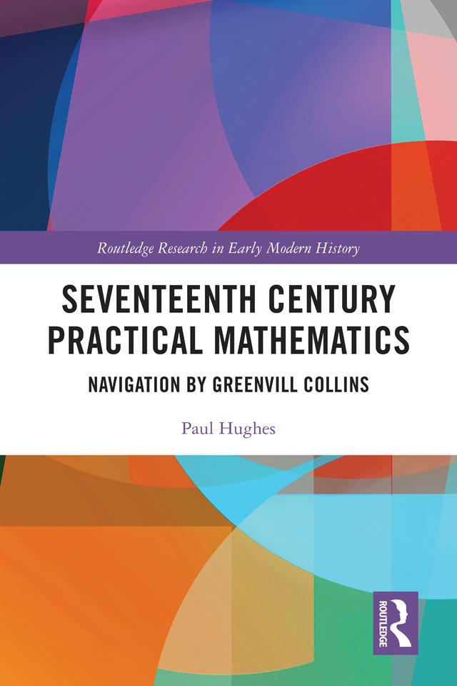 Seventeenth Century Practical Mathematics by Paul Hughes