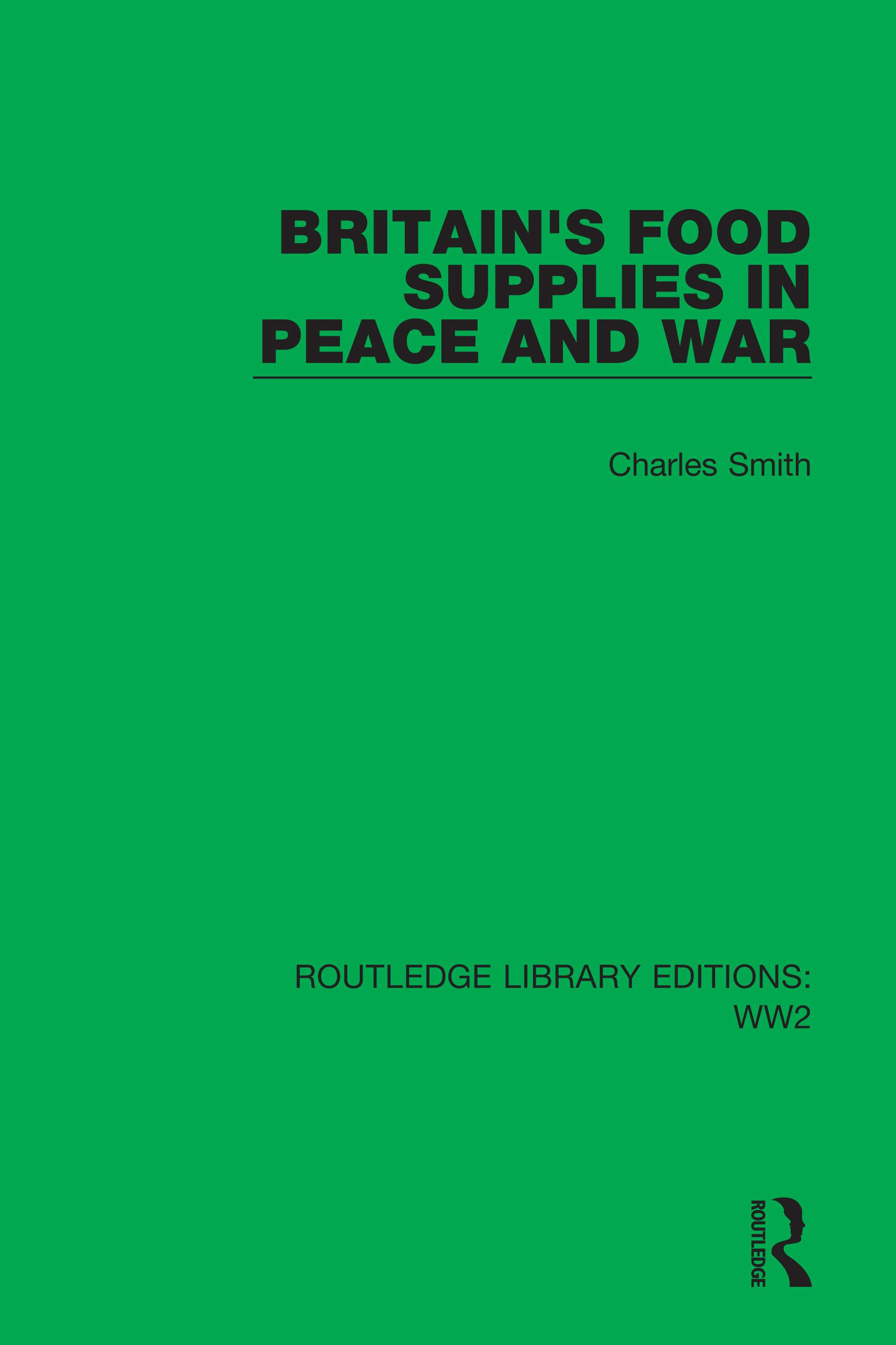 Britain's Food Supplies in Peace and War