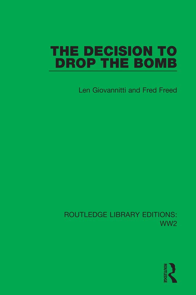 The Decision to Drop the Bomb by Fred Freed, Len Giovannitti