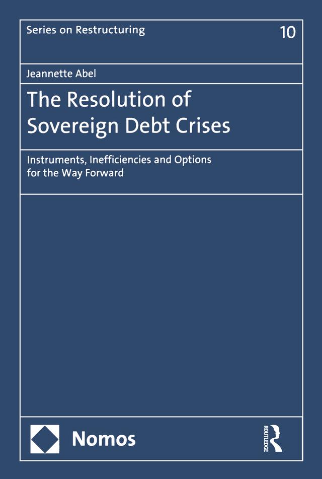 The Resolution of Sovereign Debt Crises by Jeannette Abel