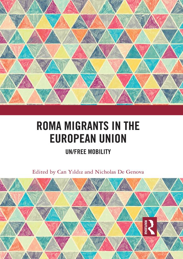 Roma Migrants in the European Union by Can Yıldız, Nicholas De Genova