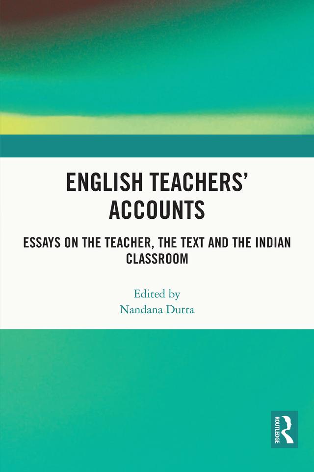 English Teachers’ Accounts by Nandana Dutta
