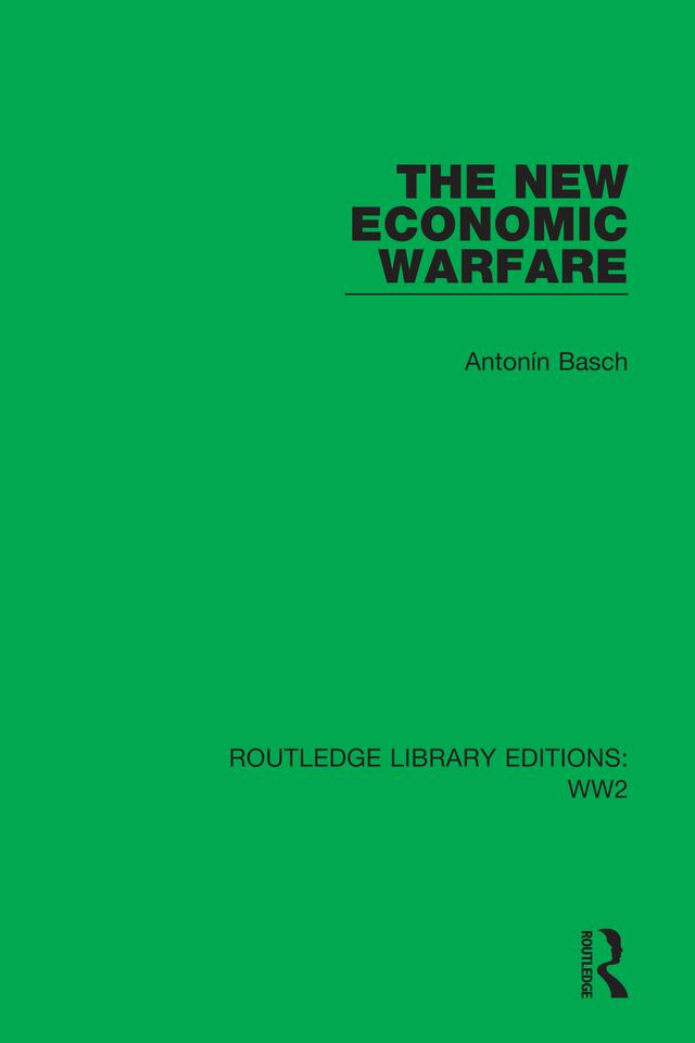The New Economic Warfare by Antonín Basch