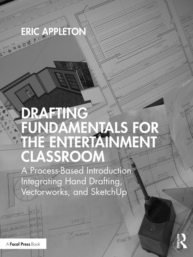 Drafting Fundamentals for the Entertainment Classroom by Eric Appleton