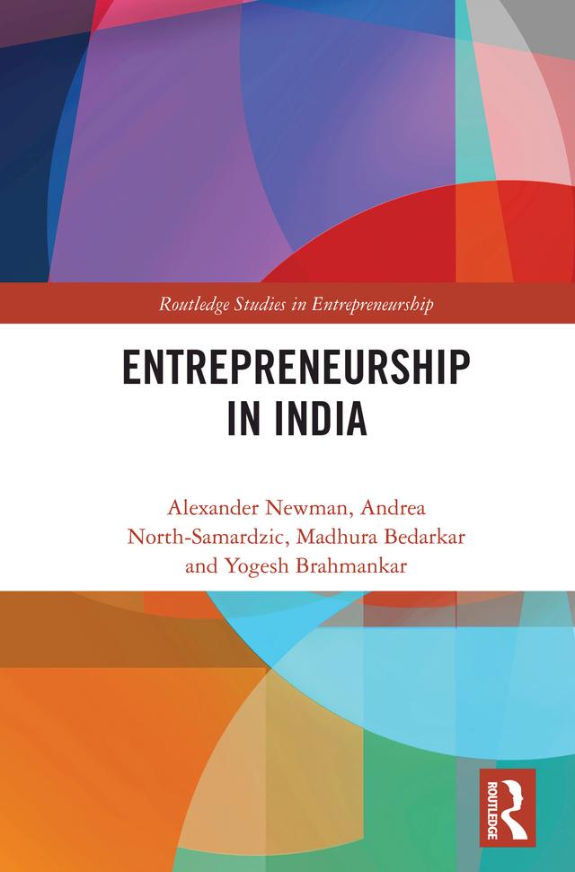 Entrepreneurship in India by Alexander Newman, Andrea North-Samardzic, Madhura Bedarkar, Yogesh Brahmankar