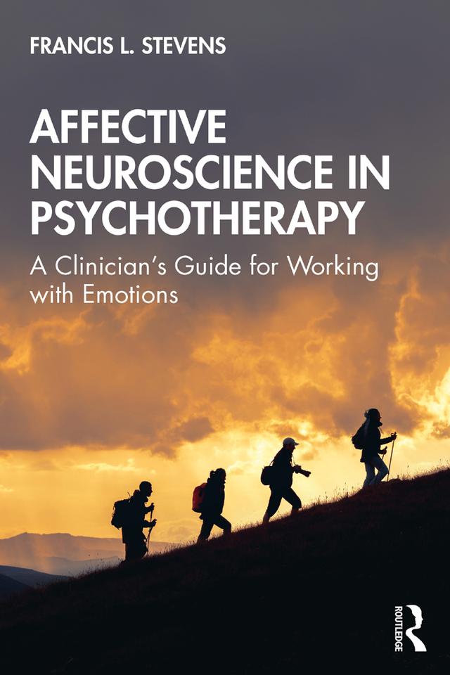 Affective Neuroscience in Psychotherapy by Francis Stevens