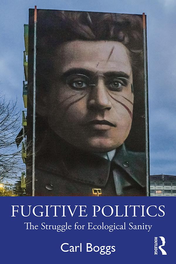 Fugitive Politics by Carl Boggs