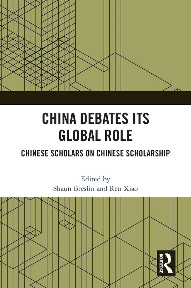 China Debates Its Global Role by Ren Xiao, Shaun Breslin