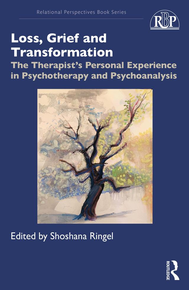 Loss, Grief and Transformation by Shoshana Ringel
