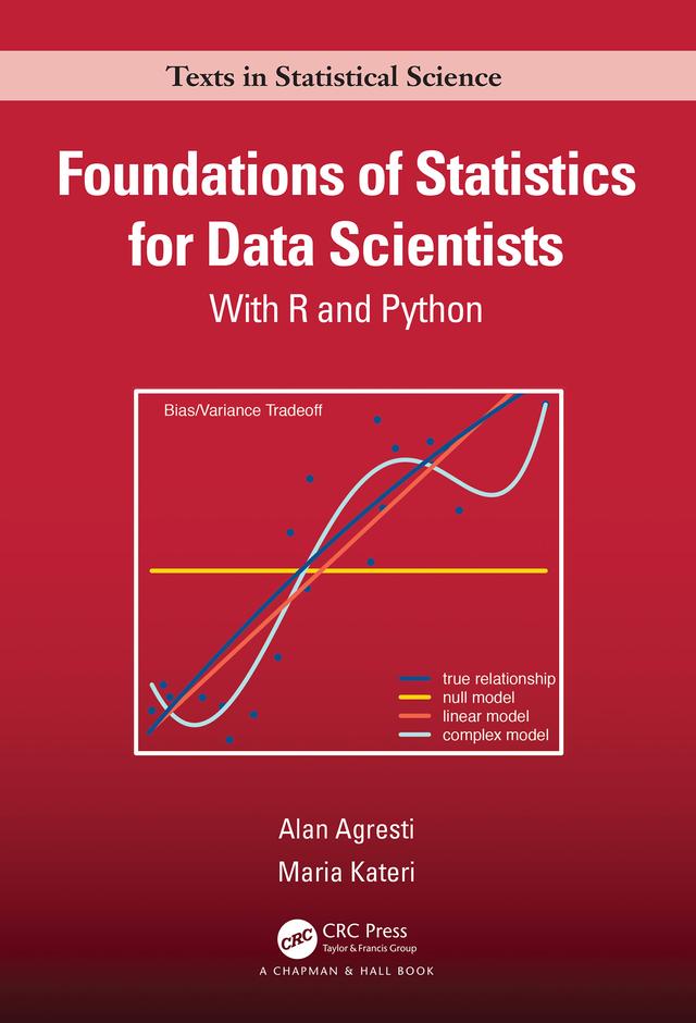 Foundations of Statistics for Data Scientists by Alan Agresti, Maria Kateri