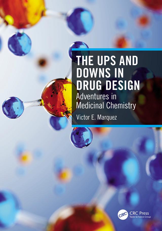 The Ups and Downs in Drug Design by Victor E. Marquez