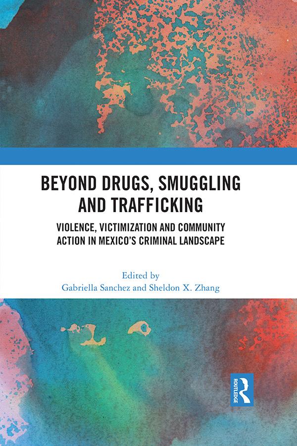 Beyond Drugs, Smuggling and Trafficking by Gabriella Sanchez, Sheldon X. Zhang