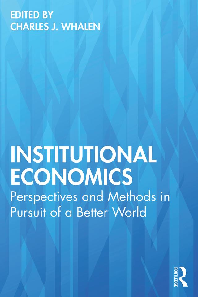 Institutional Economics by Charles J. Whalen
