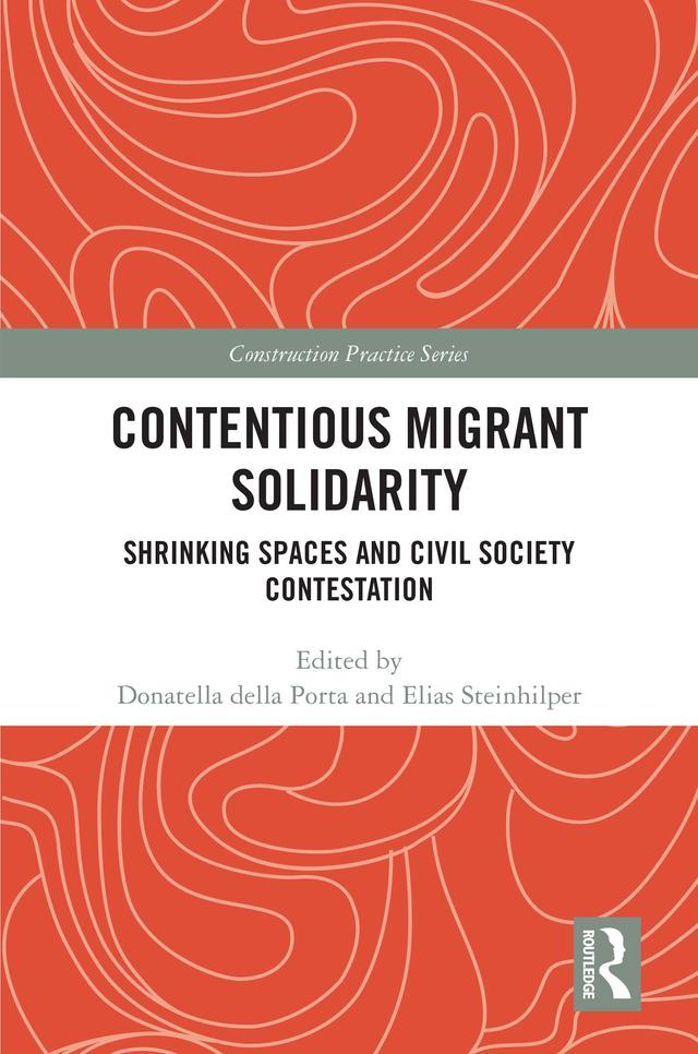 Contentious Migrant Solidarity by Donatella della Porta, Elias Steinhilper