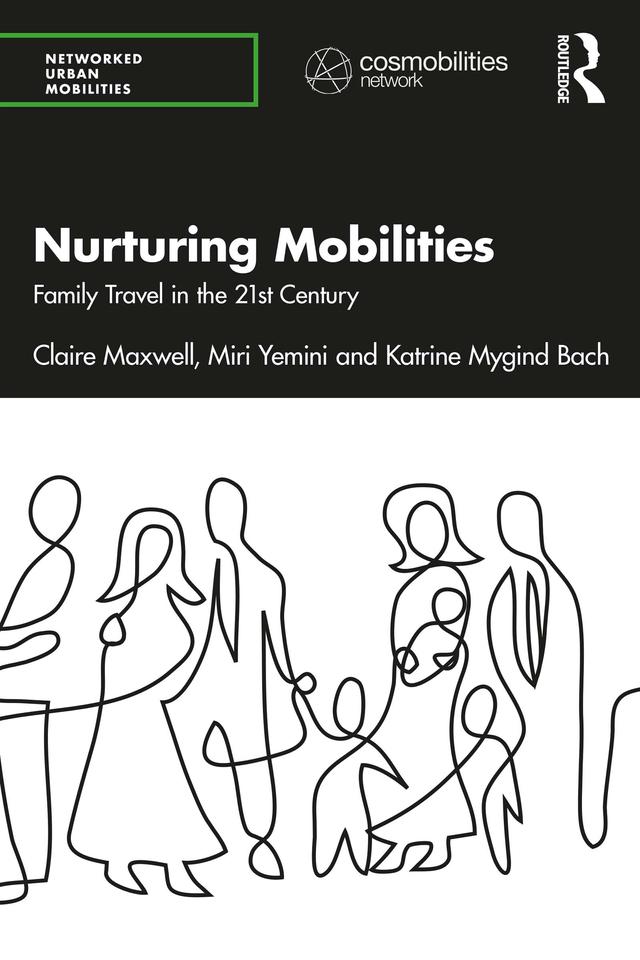 Nurturing Mobilities by Claire Maxwell, Katrine Mygind Bach, Miri Yemini