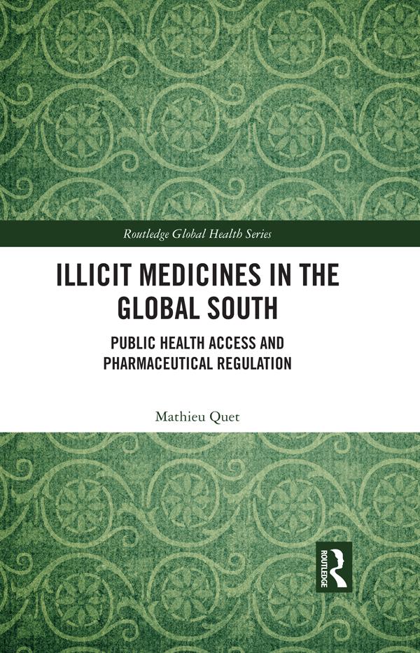 Illicit Medicines in the Global South by Mathieu Quet