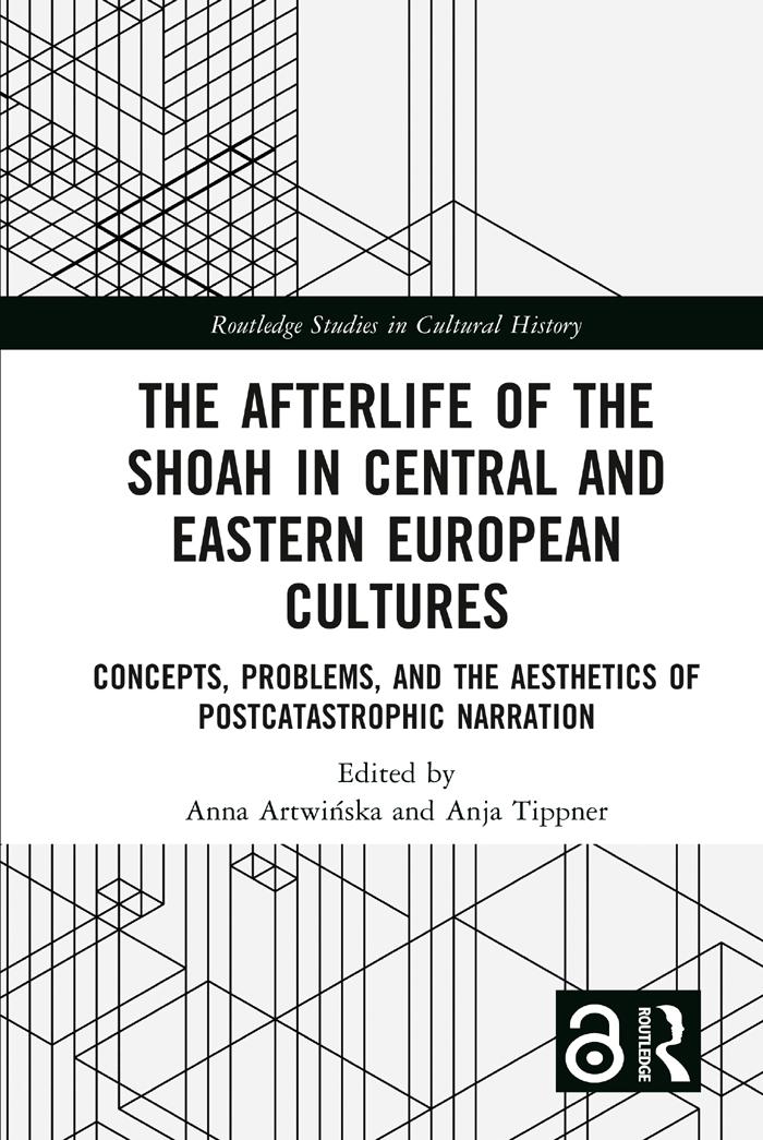 The Afterlife of the Shoah in Central and Eastern European Cultures