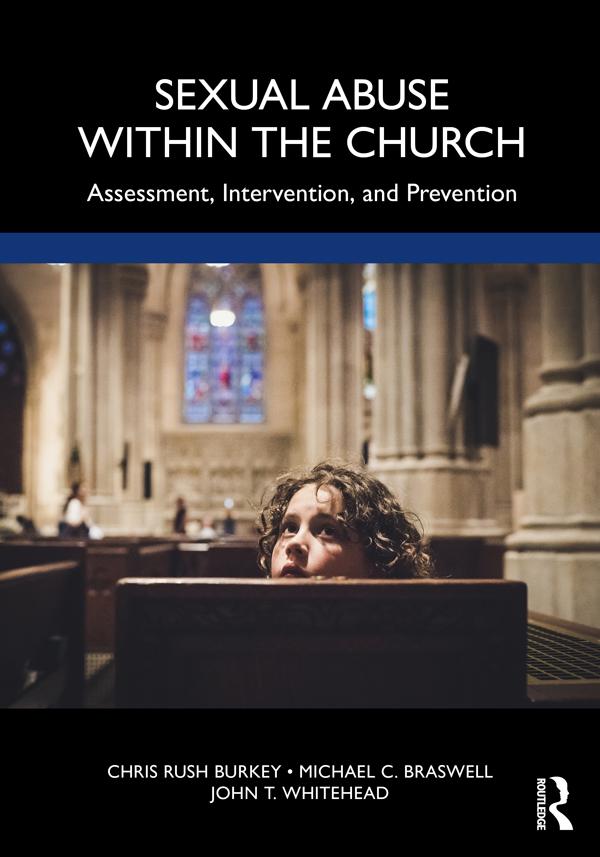 Sexual Abuse Within the Church by Chris Rush Burkey, John T. Whitehead, Michael C. Braswell