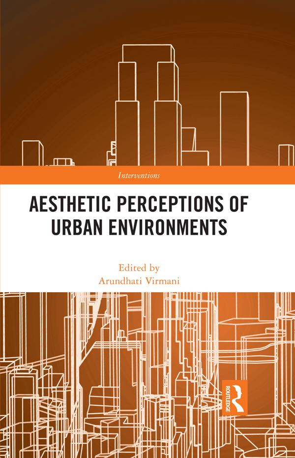 Aesthetic Perceptions of Urban Environments by Arundhati Virmani
