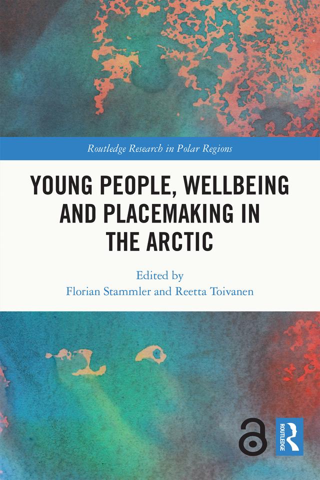 Young People, Wellbeing and Sustainable Arctic Communities by Florian Stammler, Reetta Toivanen