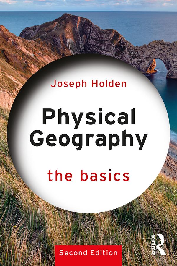 Physical Geography: The Basics by Joseph Holden