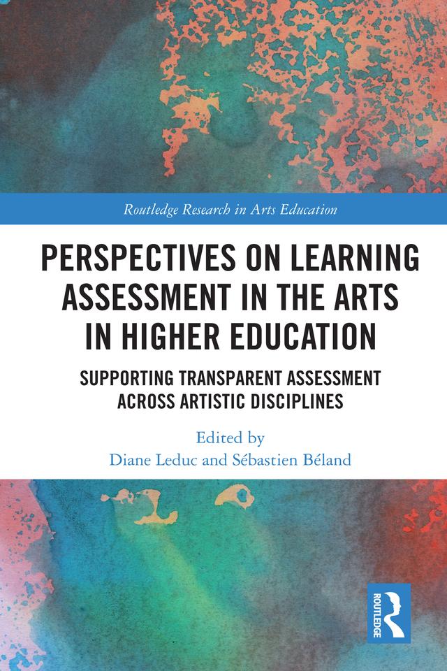 Perspectives on Learning Assessment in the Arts in Higher Education by Diane Leduc, Sébastien Béland