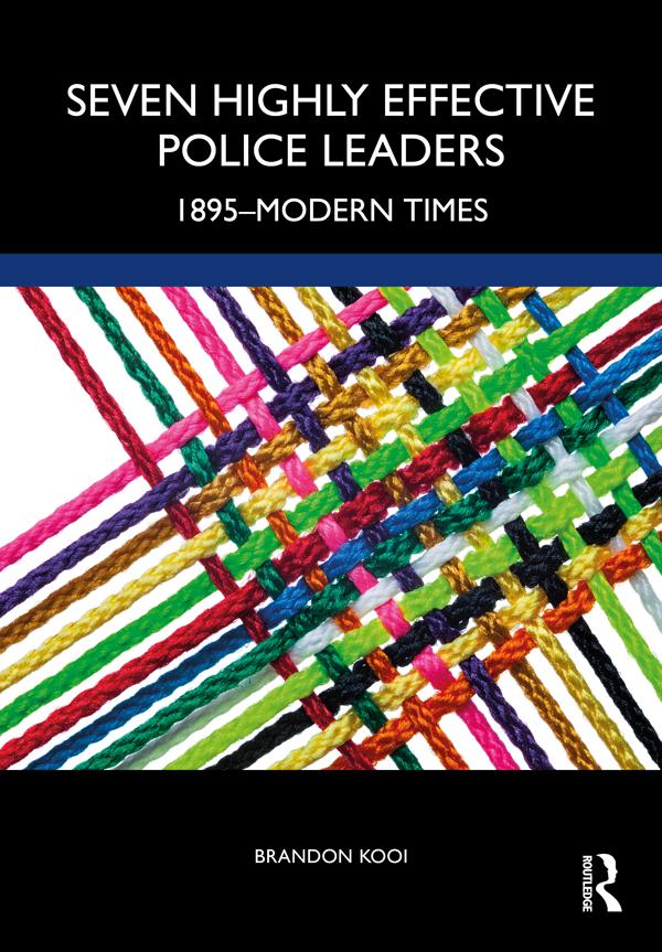 Seven Highly Effective Police Leaders by Brandon Kooi