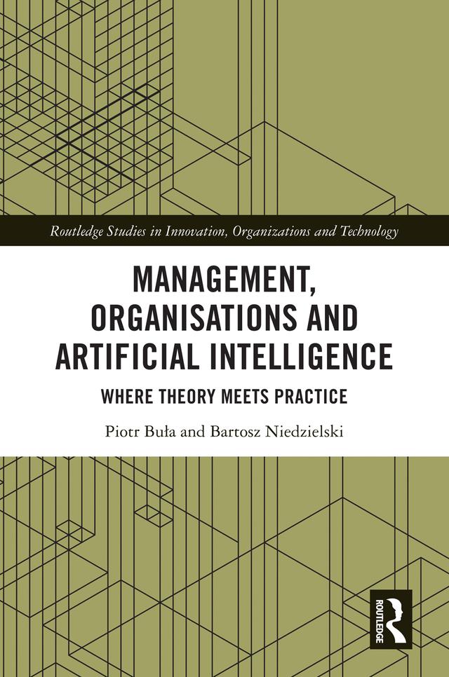 Management, Organisations and Artificial Intelligence by Bartosz Niedzielski, Piotr Buła
