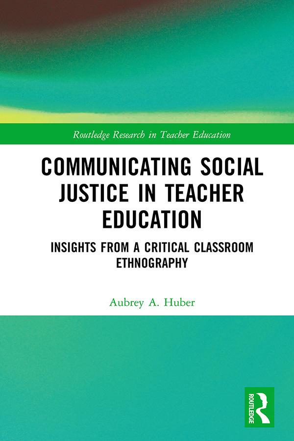 Communicating Social Justice in Teacher Education by Aubrey Huber