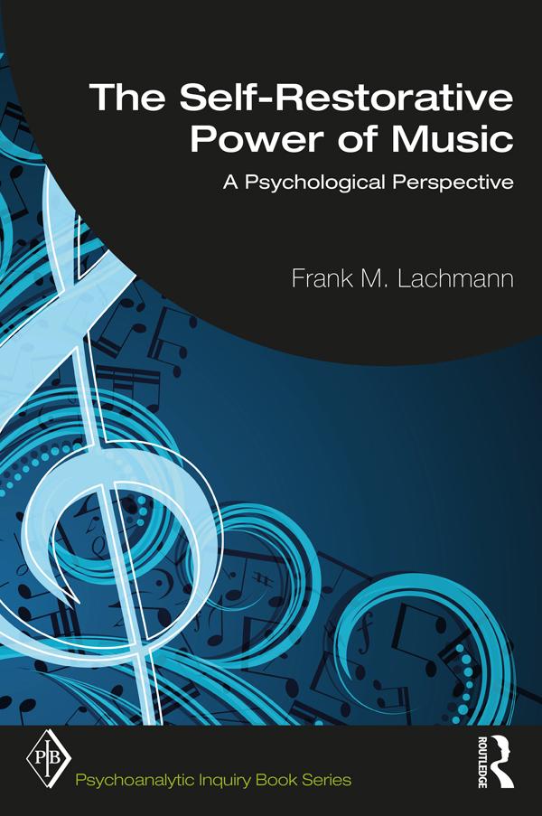 The Self-Restorative Power of Music by Frank M. Lachmann