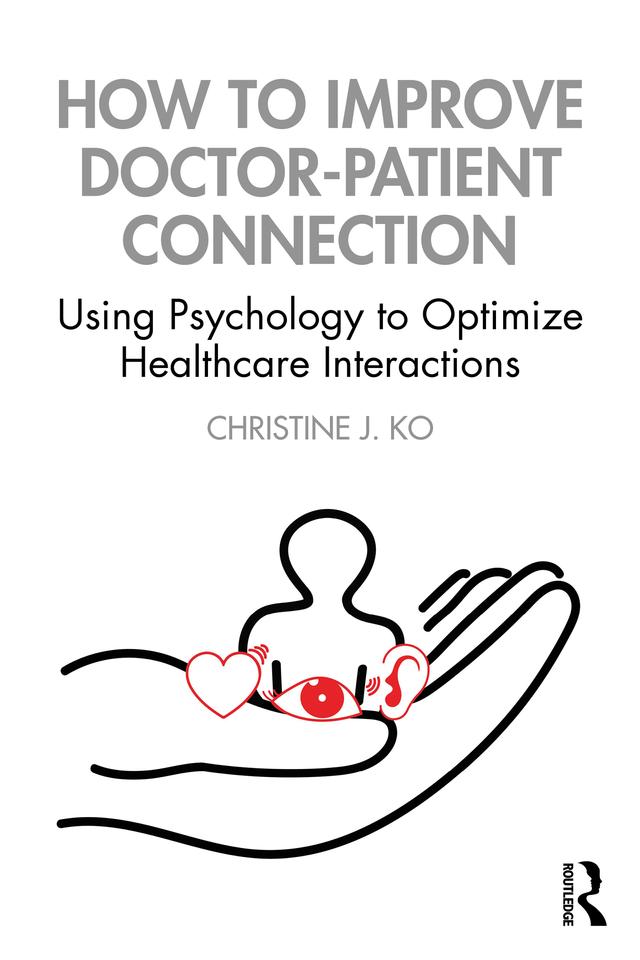 How to Improve Doctor-Patient Connection by Christine J. Ko
