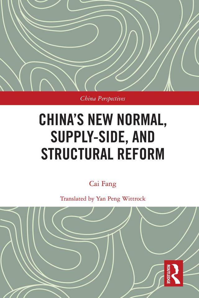 China’s New Normal, Supply-side, and Structural Reform by Cai Fang