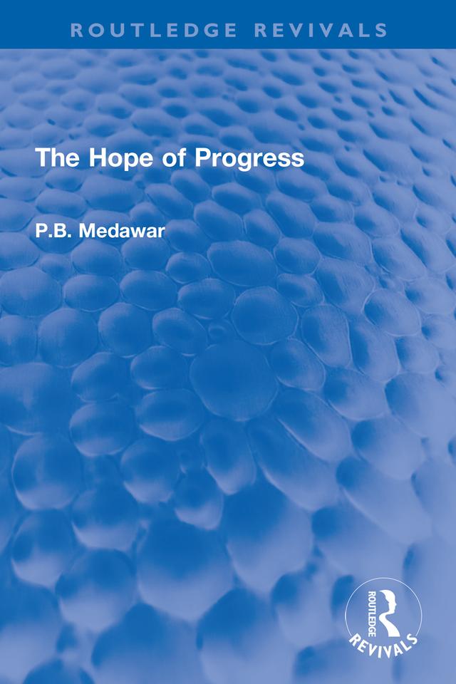 The Hope of Progress by P.B. Medawar