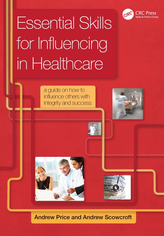 Essential Skills for Influencing in Healthcare by Andrew Scowcroft, Price Andrew