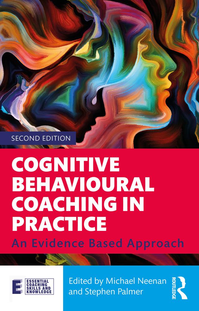 Cognitive Behavioural Coaching in Practice by Michael Neenan, Stephen Palmer