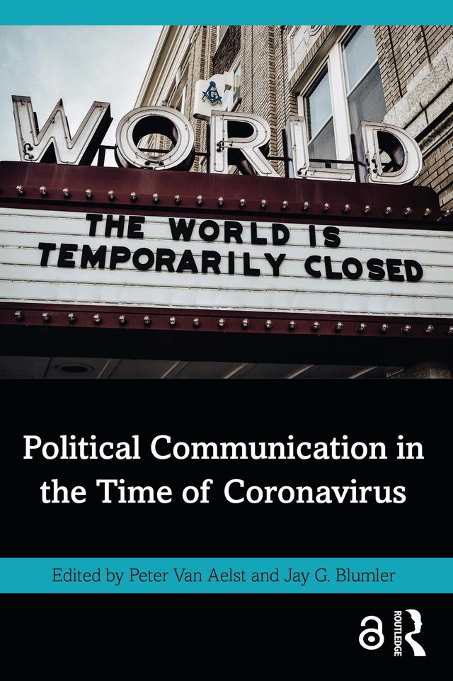 Political Communication in the Time of Coronavirus by Jay G. Blumler, Peter Van Aelst