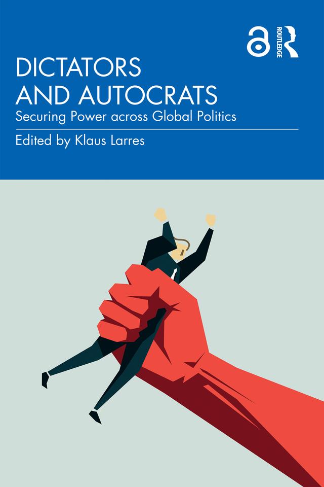 Dictators and Autocrats by Klaus Larres