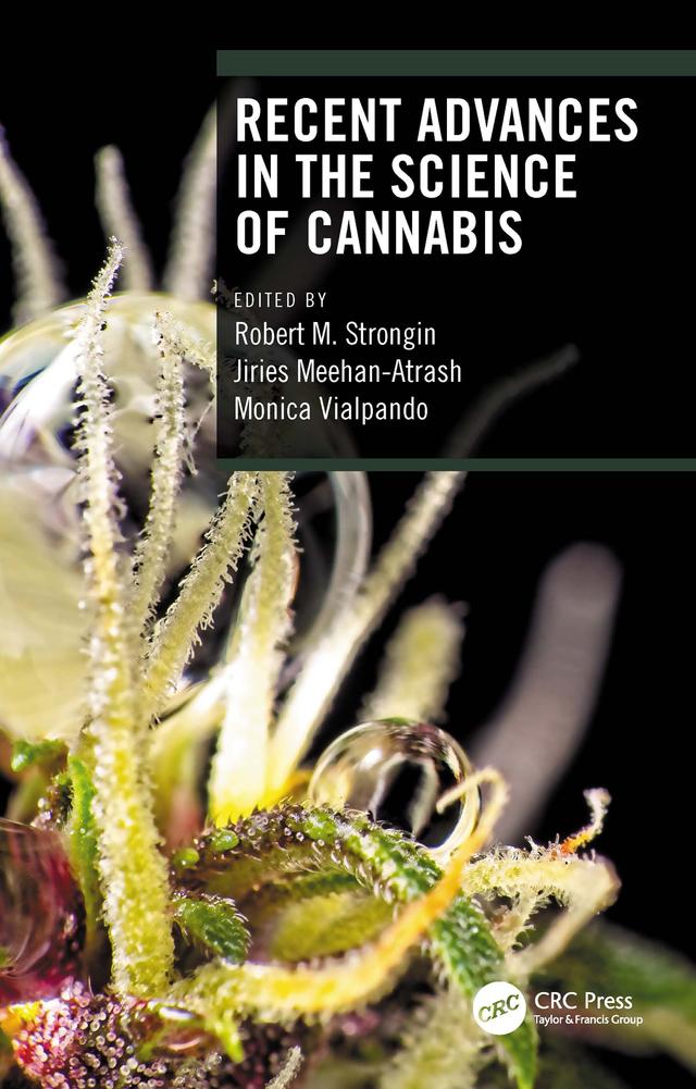 Recent Advances in the Science of Cannabis by Jiries Meehan-Atrash, Monica Vialpando, Robert M. Strongin