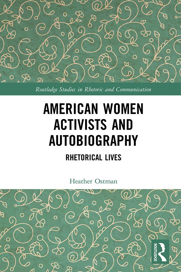 American Women Activists and Autobiography by Heather Ostman