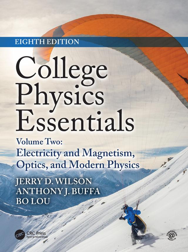 College Physics Essentials, Eighth Edition by Anthony J. Buffa, Bo Lou, Jerry D. Wilson