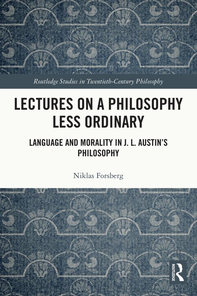 Lectures on a Philosophy Less Ordinary by Niklas Forsberg
