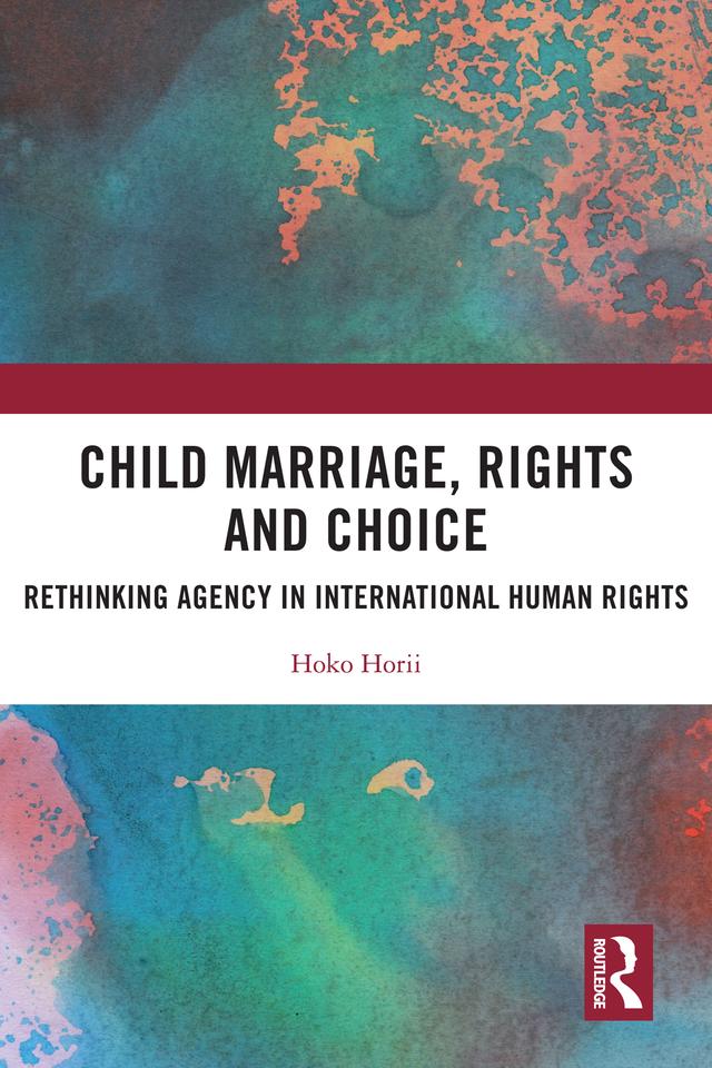 Child Marriage, Rights and Choice by Hoko Horii