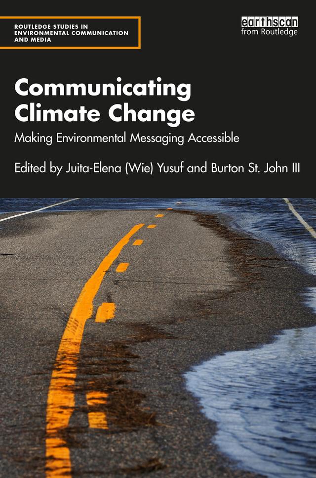 Communicating Climate Change by Burton St. John III, Juita-Elena (Wie) Yusuf