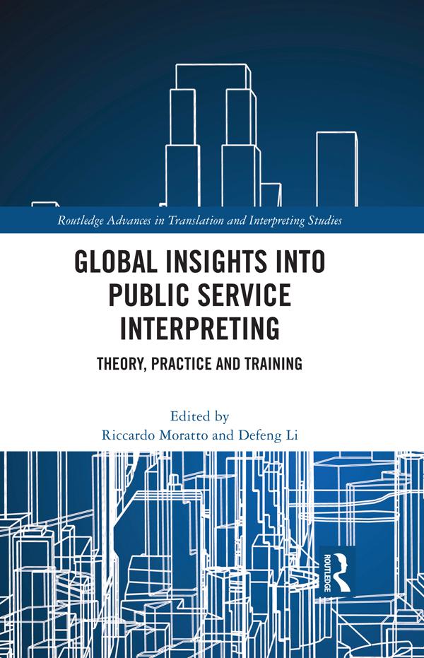 Global Insights into Public Service Interpreting by Defeng Li, Riccardo Moratto