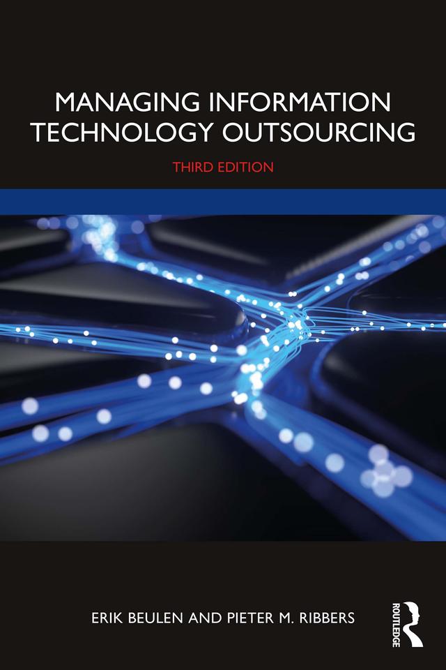 Managing Information Technology Outsourcing by Erik Beulen, Pieter M. Ribbers