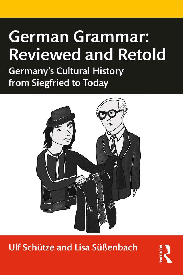 German Grammar: Reviewed and Retold by Lisa Süßenbach, Ulf Schütze